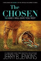 The Chosen: And I Will Give You Rest (Hard Cover)