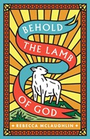 Behold, the Lamb of God! (25-Pack)