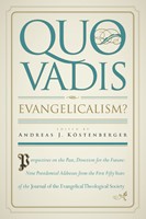 Quo Vadis, Evangelicalism?