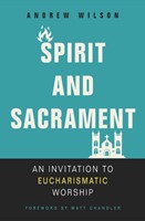 Spirit And Sacrament (Paperback)