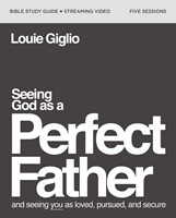 Seeing God as Perfect Father Study Guide & Streaming Video