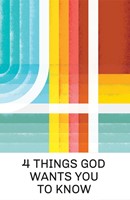 4 Things God Wants You To Know (25-Pack)