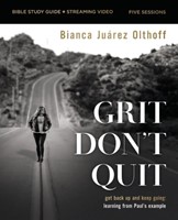 Grit Don't Quit Bible Study Guide plus Streaming Video (Paperback)