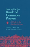 How to Use the Book of Common Prayer (Paperback)