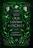 Our Divine Mischief (Hard Cover)
