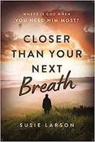 Closer Than Your Next Breath (Paperback)