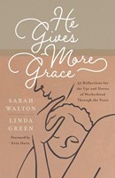 He Gives More Grace (Paperback)