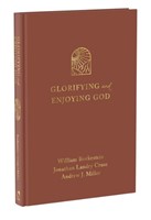 Glorifying and Enjoying God (Hard Cover)