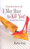 If You Don't Die To Self, I May Have To Kill You (Paperback)