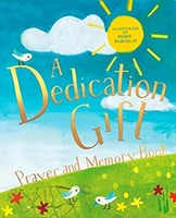 Dedication Gift Prayer And Memory Book, A (Hard Cover)