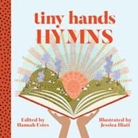 Tiny Hands Hymns (Board Book)