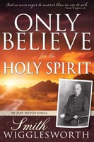Only Believe For The Holy Spirit (Paperback)