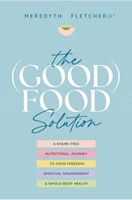 The (Good) Food Solution (Paperback)