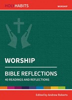 Holy Habits Bible Reflections: Worship (Paperback)