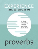 Experience The Wisdom Of Proverbs (Paperback)
