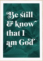 Be Still And Know That I Am God - Psalm 46:10 - A4 Botanical (Poster)