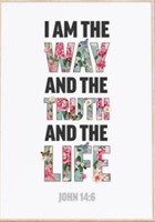 I Am The Way, And The Truth And The Life - John 14:6 - A4 (Poster)