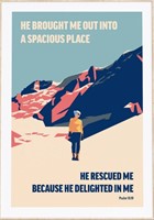He Brought Me Out In To A Spacious Place - Psalm 18:19 - A3 (Poster)