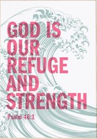 God Is Our Refuge And Strength - Psalm 46:1 - A3 Print (Poster)