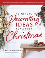 10-Minute Decorating Ideas For A Cozy Christmas (Hardback)