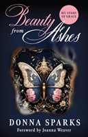 Beauty From Ashes (Revised) (Paperback)