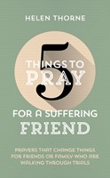 5 Things To Pray For A Suffering Friend (Paperback)