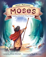 Jesus Moments: Moses (Hardback)