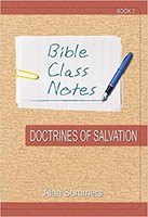 Bible Class Notes - Doctrines of Salvation (Paperback)