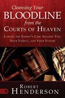 Cleansing Your Bloodline from the Courts of Heaven (Paperback)