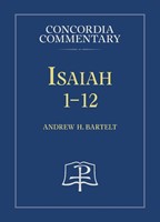 Isaiah 1-12 - Concordia Commentary (Hardback)