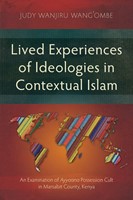 Lived Experiences of Ideologies in Contextual Islam (Paperback)