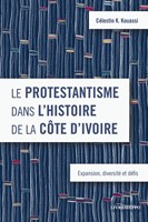 Le protestantisme dans l’histoire de la Côte d’Ivoire (Paperback)