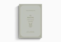 The Psalms: A Christ-Centered Commentary - Volume 1 (Hard Cover)