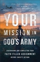 Your Mission In God's Army (Paperback)