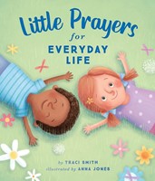 Little Prayers for Everyday Life (Hard Cover)