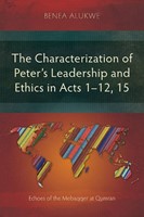 Characterization of Peter’s Leadership and Ethics in Acts (Paperback)