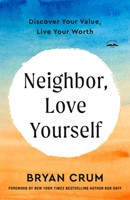 Neighbour, Love Yourself (Paperback)