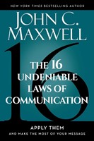 The 16 Undeniable Laws of Communication (Hard Cover)