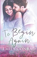 To Begin Again: A Contemporary Christian Romance (Paperback)