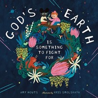 God's Earth Is Something to Fight For (Hard Cover)
