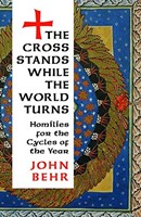 The Cross Stands, While the World Turns (Paperback)