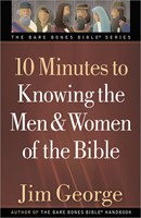 10 Minutes To Knowing The Men And Women Of The Bible (Paperback)