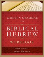 Modern Grammar For Biblical Hebrew Workbook, A