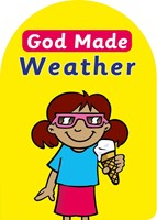 God Made Weather (Board Book)