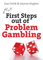 First Steps Out Of Problem Gambling (Paperback)