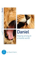 Daniel: Staying Strong In A Hostile World (Good Book Guide)