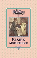 Elsie's Motherhood, Book 5 (Paperback)
