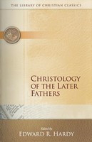 Christology of the Later Fathers (Paperback)