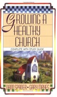 Growing A Healthy Church (Paperback)