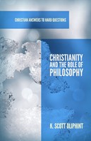 Christianity and the Role of Philosophy (Paperback)